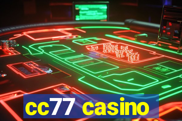 cc77 casino